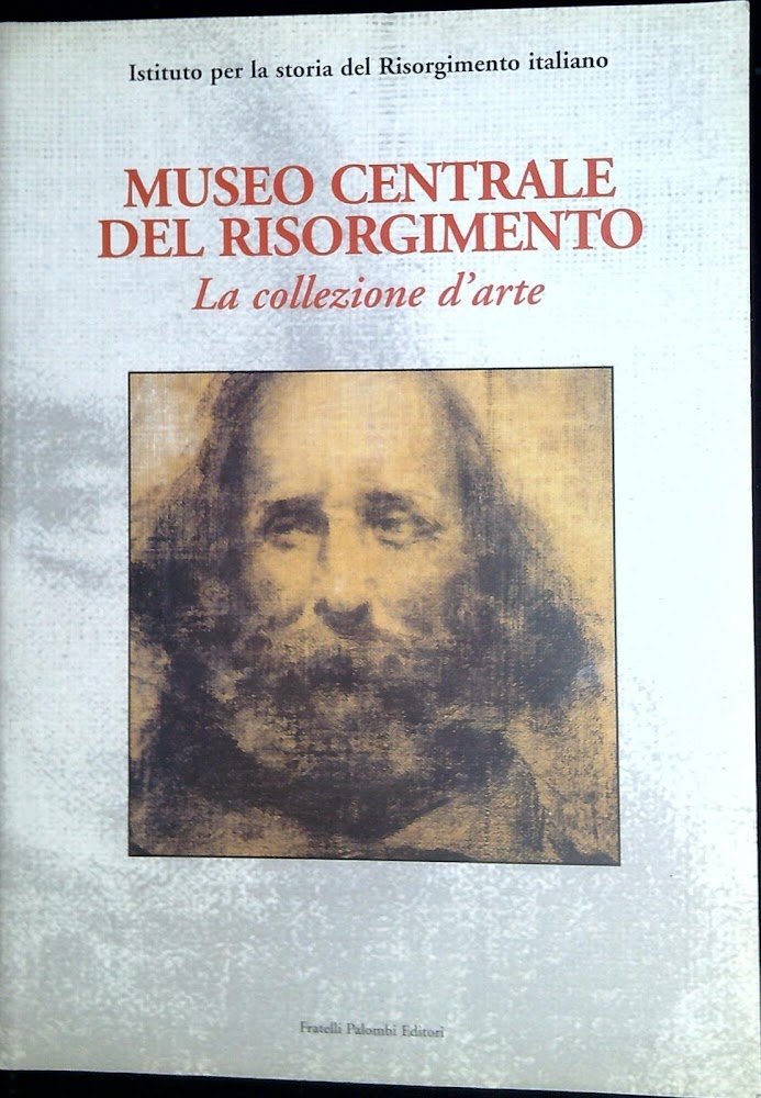 Museo centrale del Risorgimento : la collezione d'arte