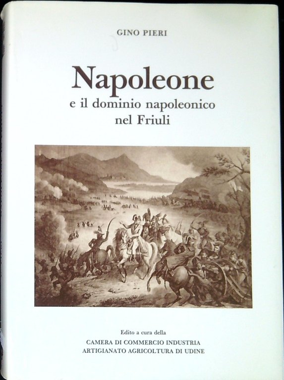 Napoleone e il dominio napoleonico nel Friuli