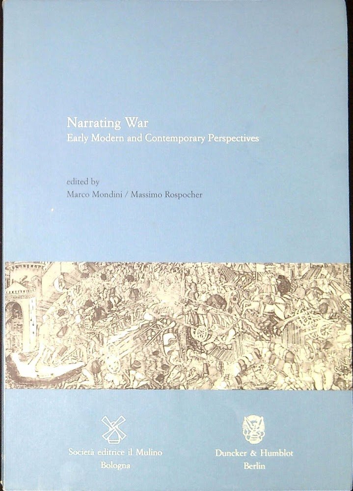 Narrating war : early modern and contemporary perspectives
