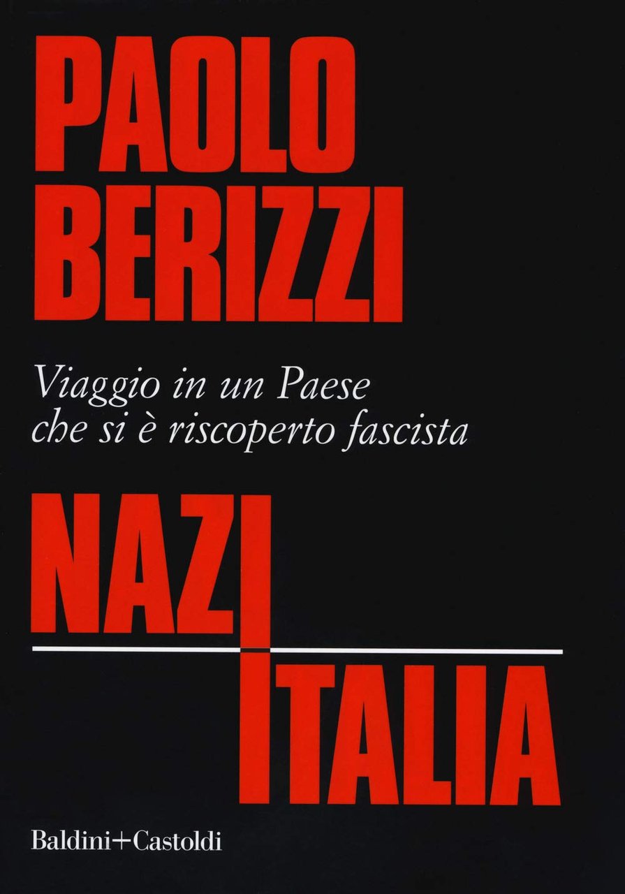 NazItalia. Viaggio in un paese che si è riscoperto fascista | Immagine principale