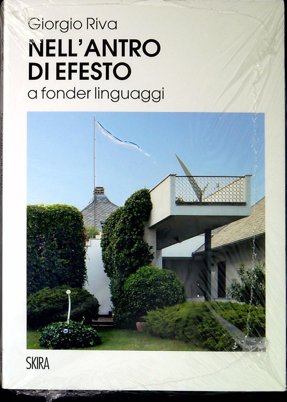 Nell'antro di Efesto : a fonder linguaggi