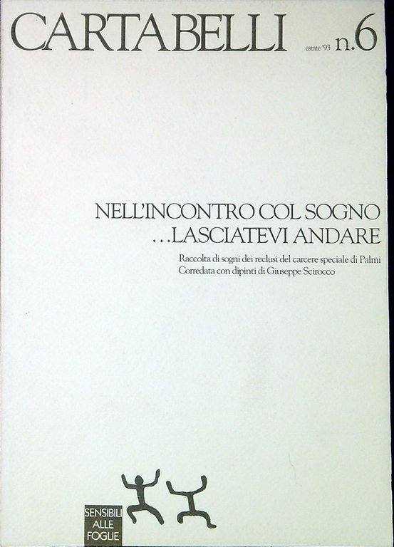 Nell'incontro col sogno ...lasciatevi andare : raccolta di sogni dei reclusi del carcere speciale di Palmi, corredata con dipinti di Giuseppe Scirocco