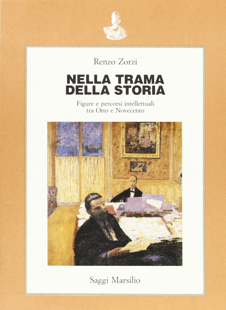 Nella trama della storia. Figure e percorsi intelletuali tra Otto …