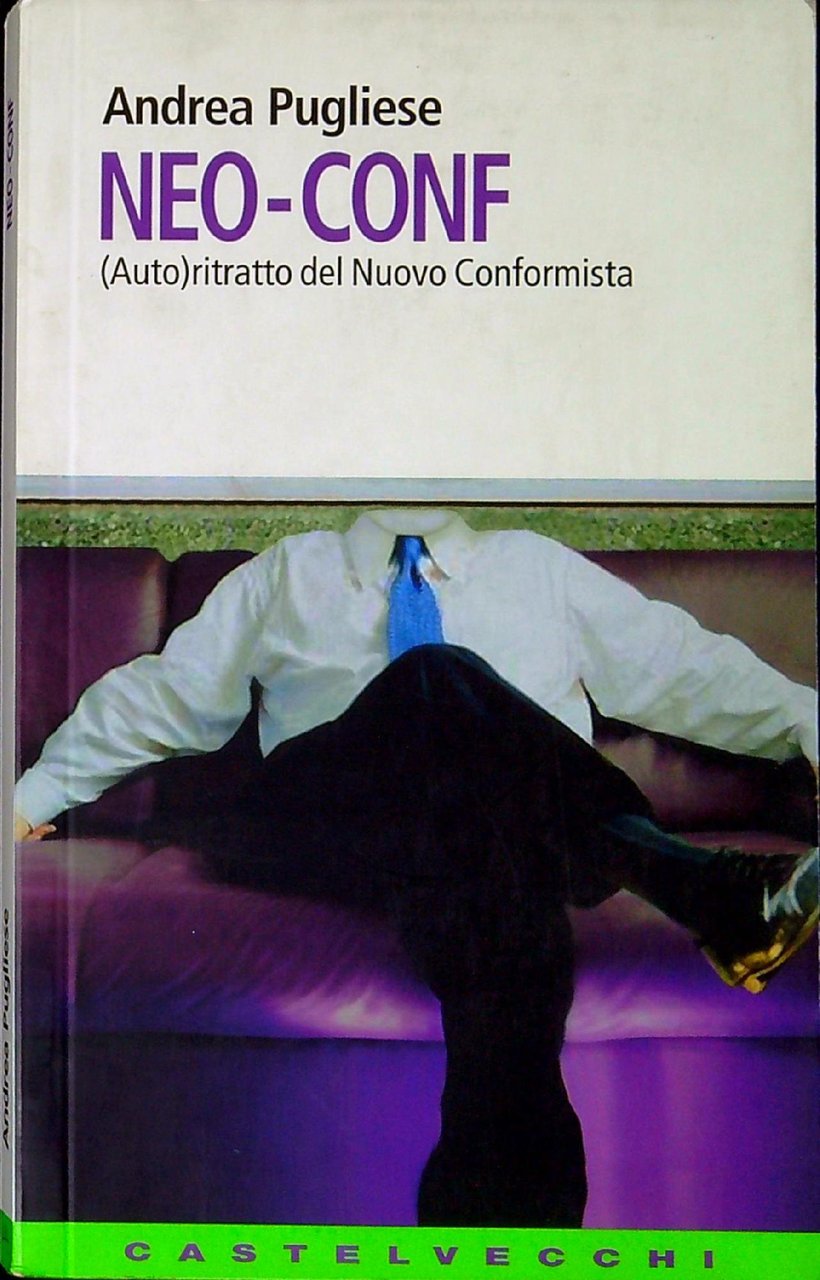 Neo-conf : (auto)ritratto del nuovo conformista