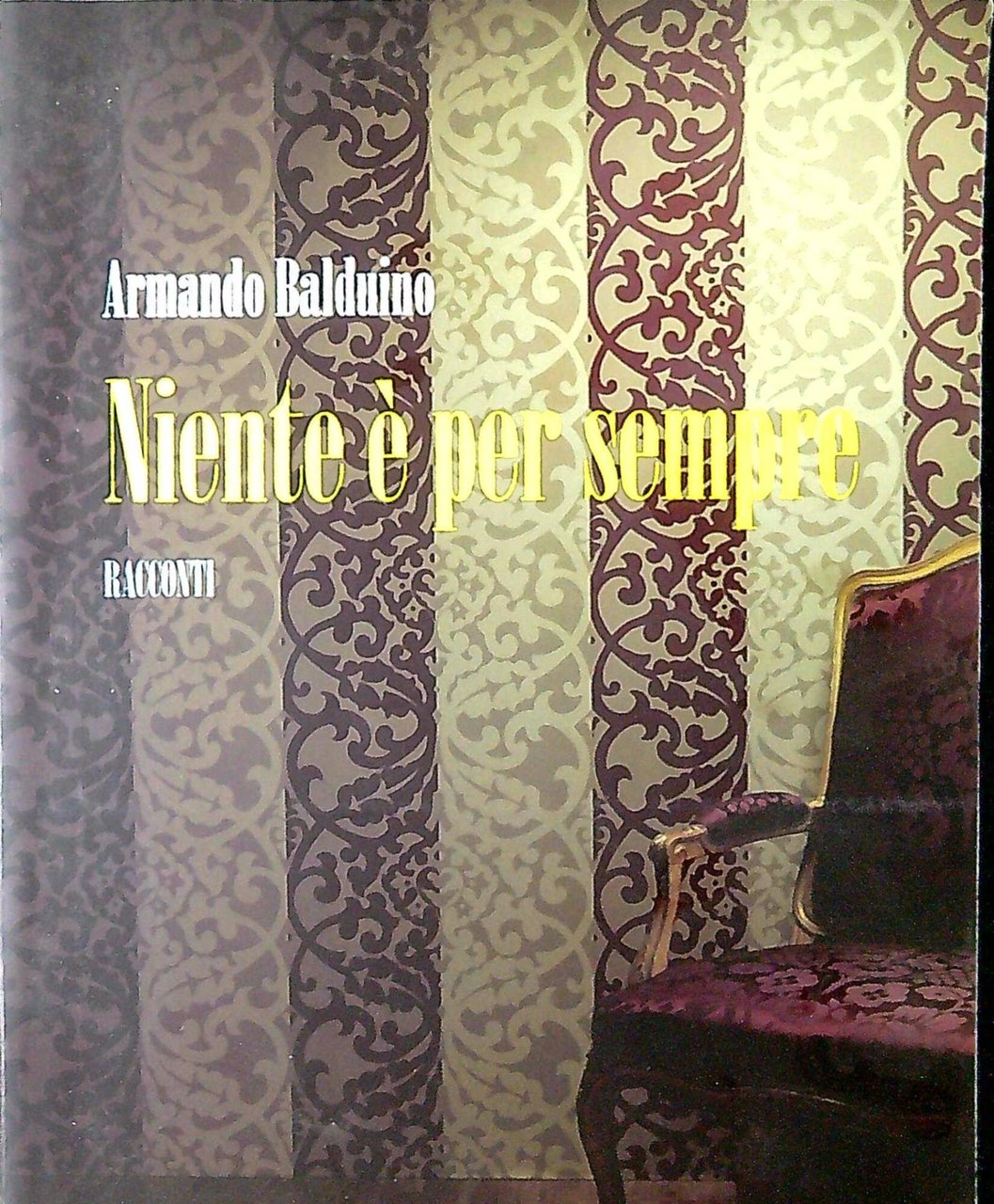 Niente è per sempre : racconti