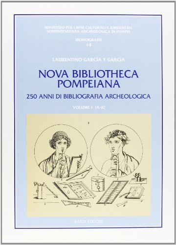 Nova bibliotheca pompeiana. 250 anni di bibliografia archeologica