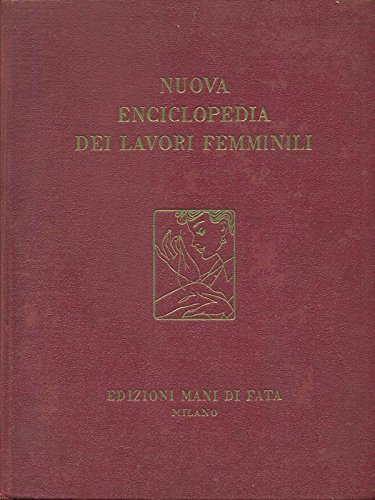 Nuova enciclopedia dei lavori femminili