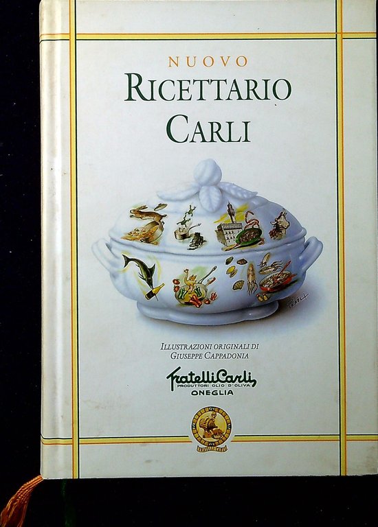 Nuovo ricettario Carli : manuale di igiene alimentare per la preparazione di vivande sane e gustose