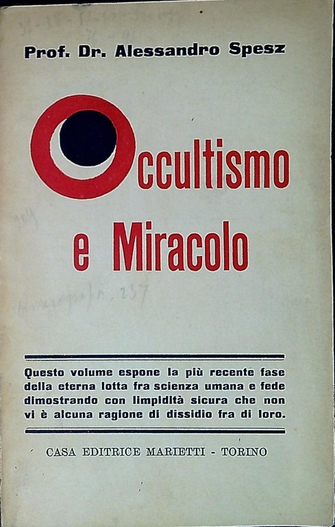 Occultismo e miracolo : un problema delle relazioni fra scienza e fede