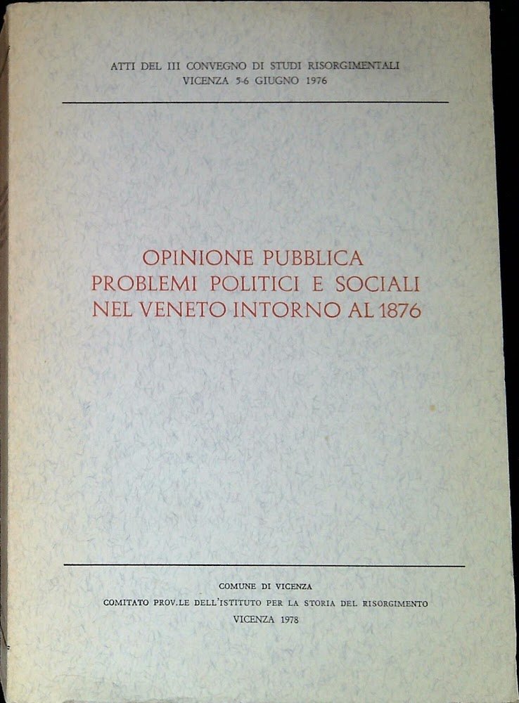 Opinione pubblica, problemi politici e sociali nel Veneto intorno al …