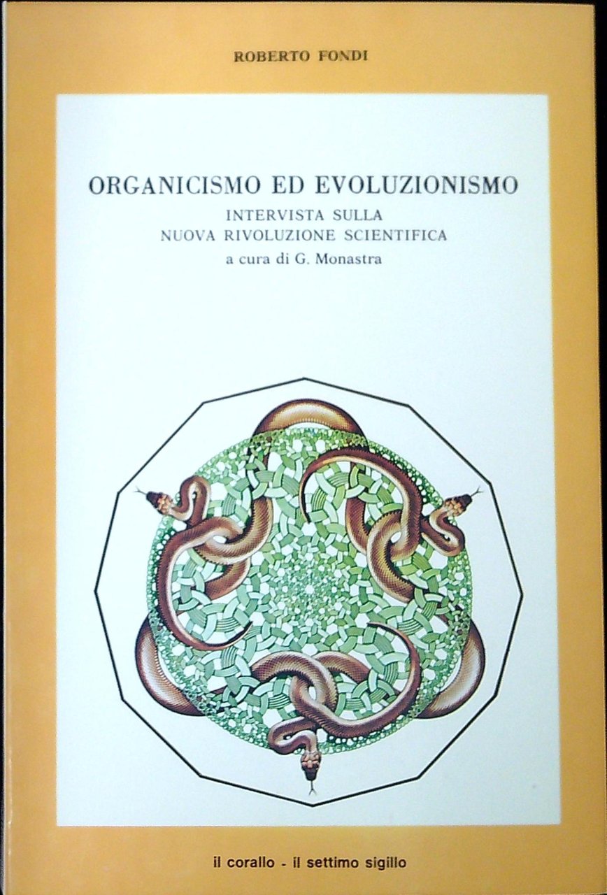 Organicismo ed evoluzionismo : intervista sulla nuova rivoluzione scientifica