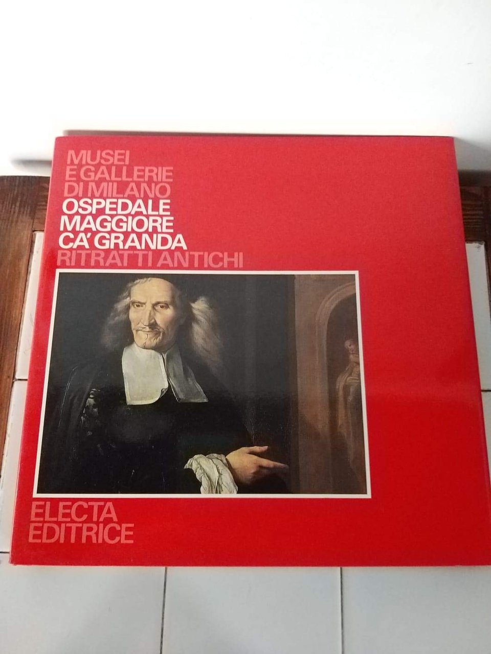 Ospedale Maggiore Ca' Granda. Ritratti antichi. Ediz. illustrata