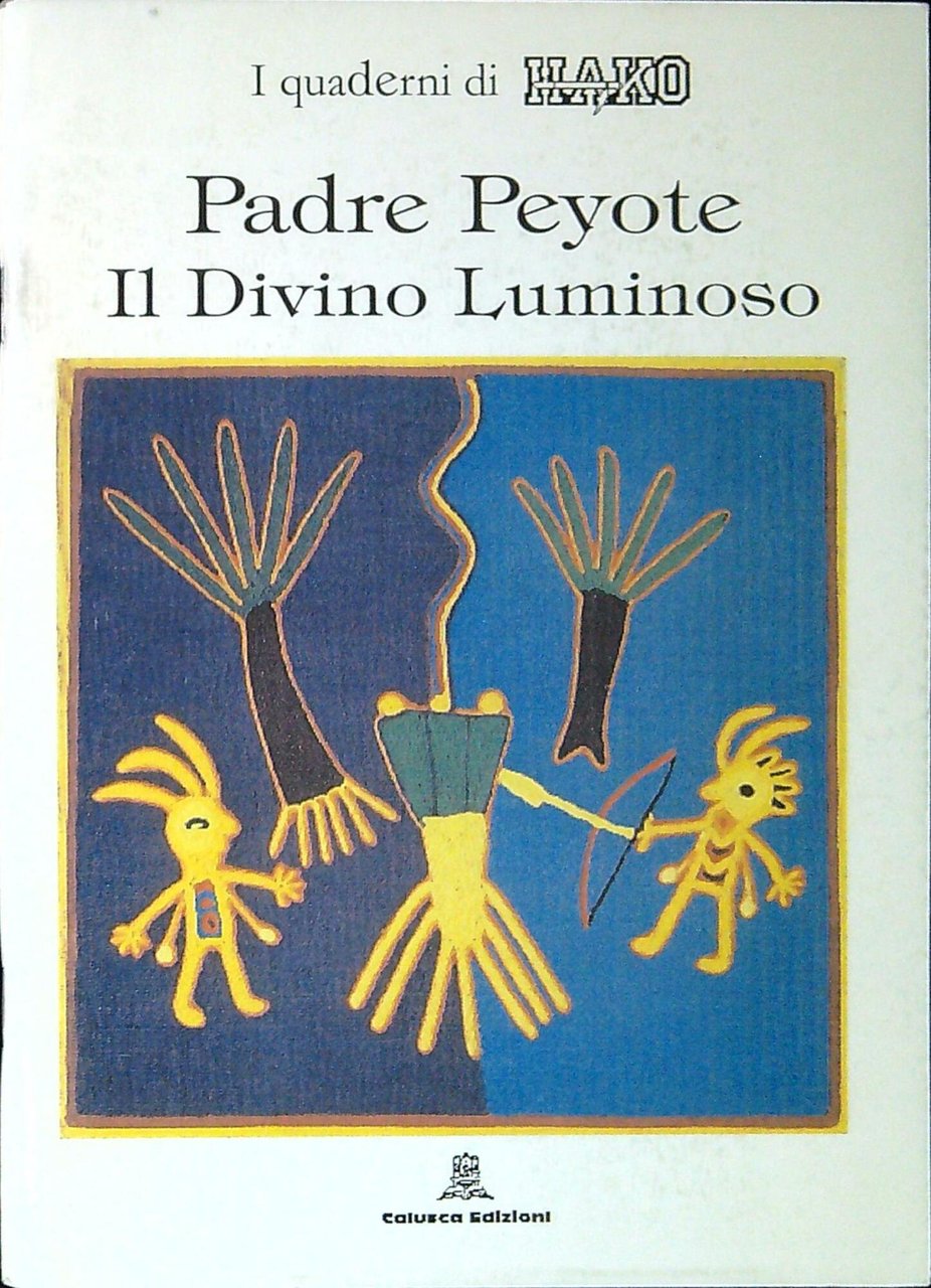 Padre Peyote. Il Divino Luminoso | Immagine principale