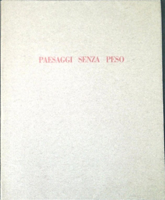 Paesaggi senza peso : poesie di due anni