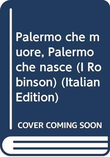 Palermo che muore, Palermo che nasce