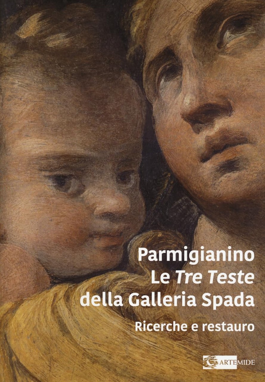 Parmigianino. Le tre teste della galleria Spada. Ricerche e restauro | Immagine principale