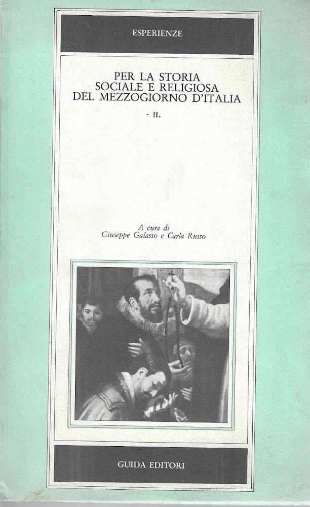 Per la storia sociale e religiosa del Mezzogiorno d'Italia. Vol. …