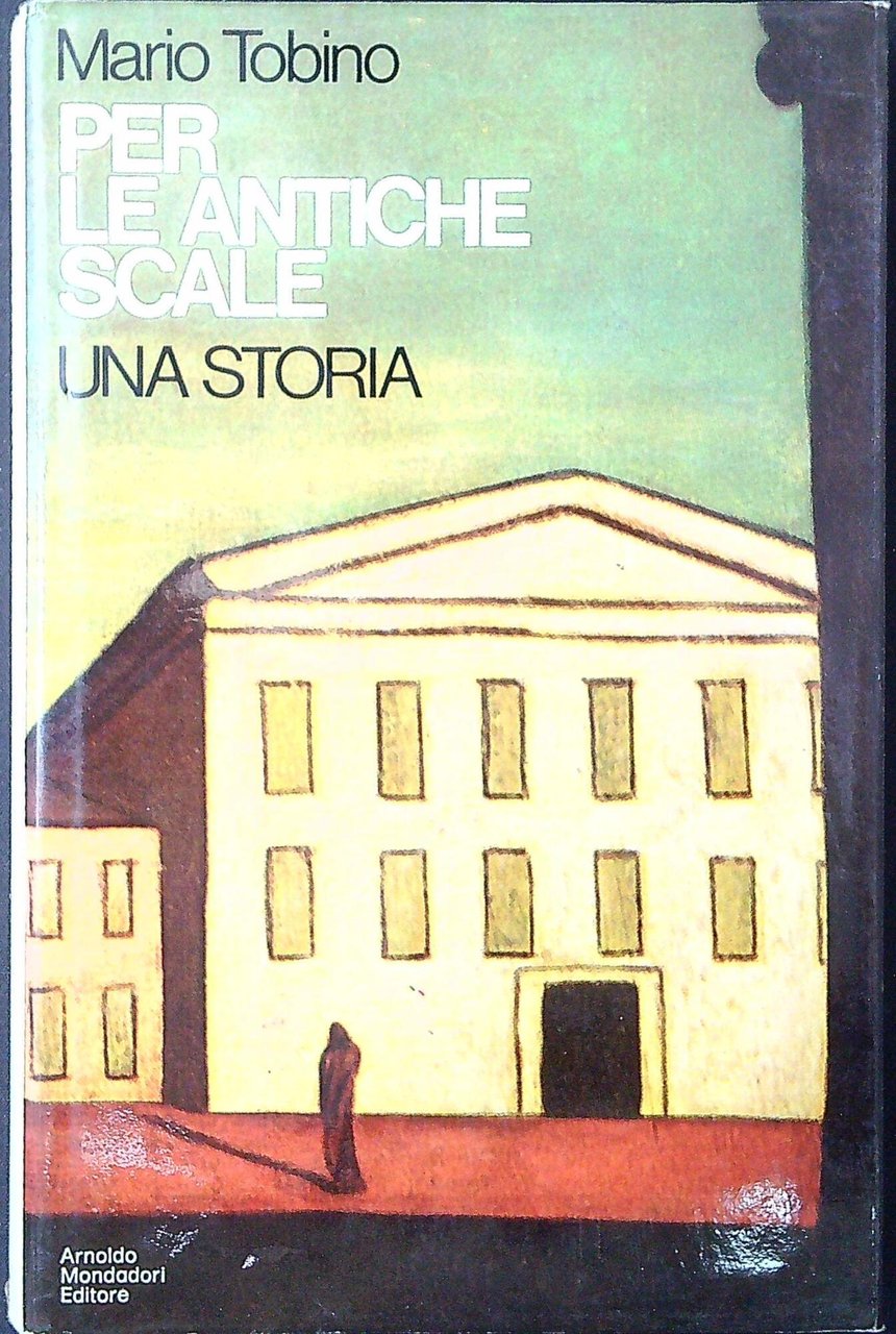 Per le antiche scale : una storia