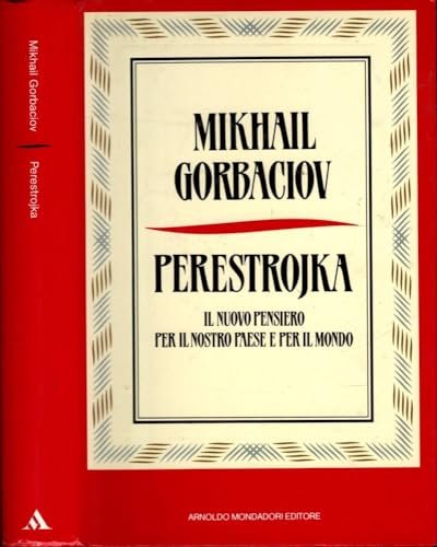 Perestrojka. Il nuovo pensiero per il nostro paese e per …