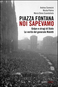 Piazza Fontana. Noi sapevamo. Golpe e stragi di Stato. La … | Immagine principale