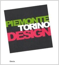 Piemonte Torino Design. Catalogo della mostra (Torino, 20 giugno-21 settembre …