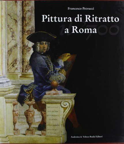 Pittura di ritratto a Roma. Il Settecento