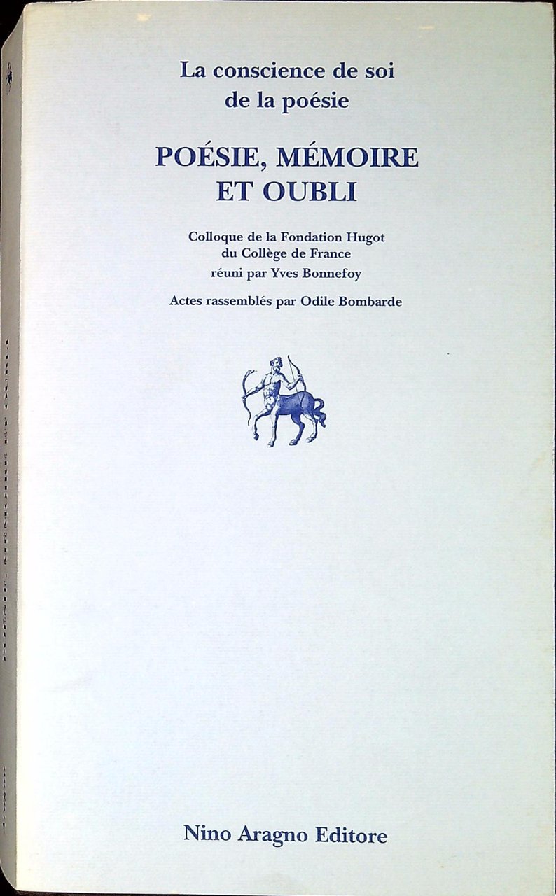 Poésie, mémoire et oubli : Colloque de la Fondation Hugot …