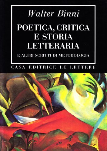 Poetica, critica e storia letteraria e altri scritti di metodologia