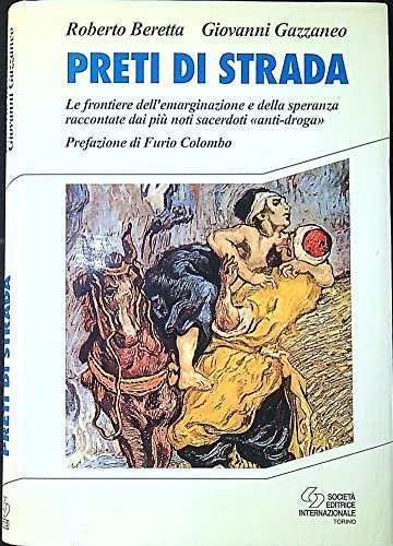 Preti di strada. Le frontiere dell\'emarginazione e della speranza raccontate …