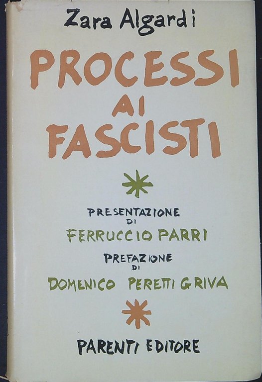 Processi ai fascisti : Anfuso, Caruso, Graziani e Borghese di fronte alla giustizia ...