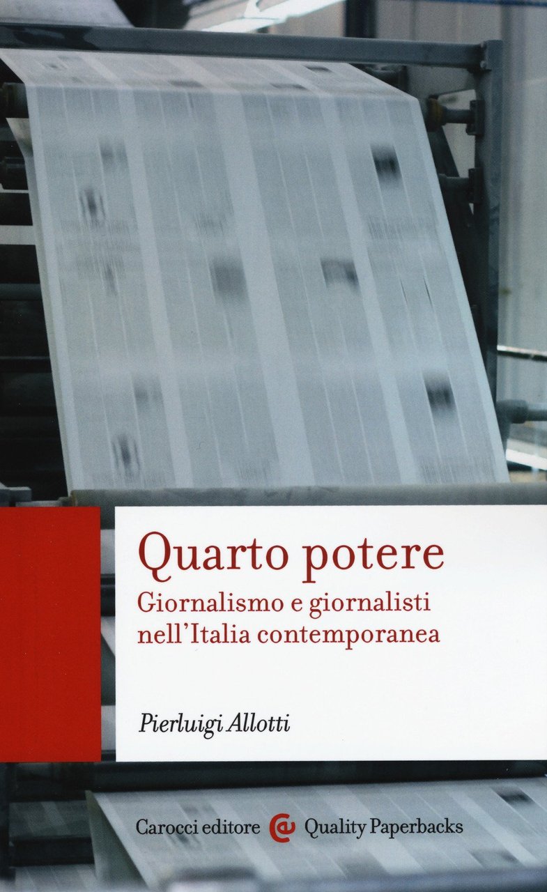 Quarto potere. Giornalismo e giornalisti nell'Italia contemporanea | Immagine principale