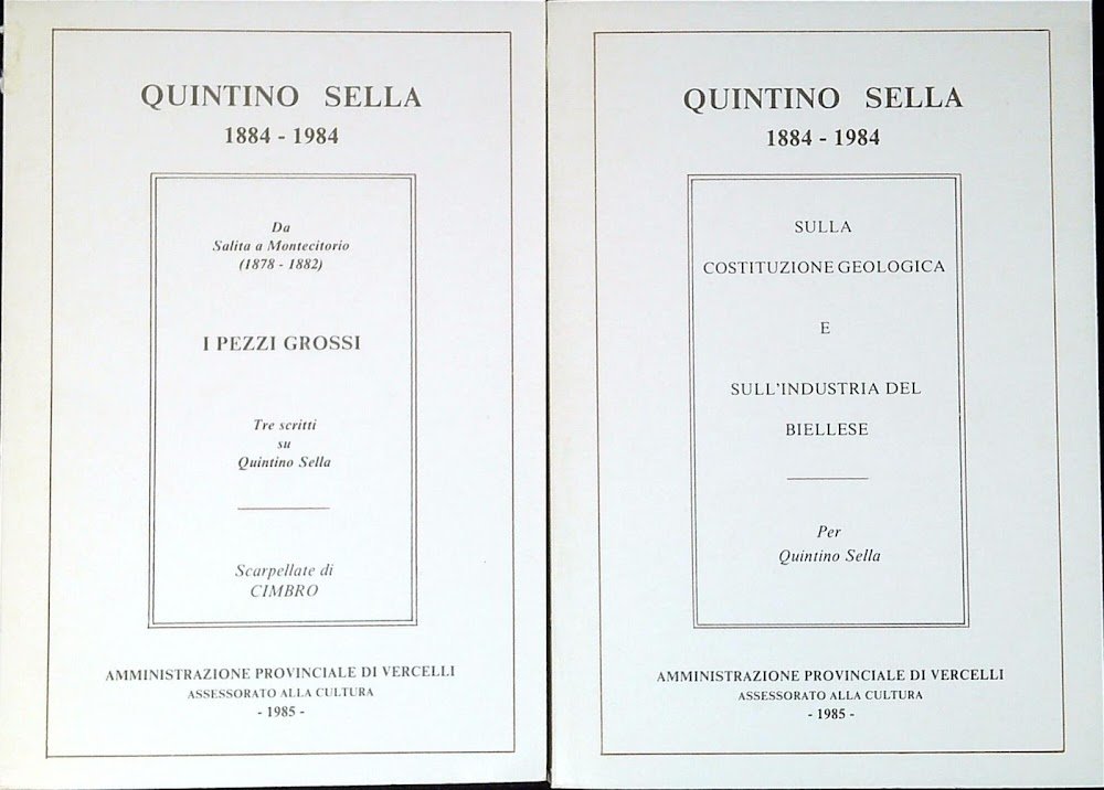 Quintino Sella : 1884-1984. Vol.1: Sulla costituzione geologica e sull'industria …