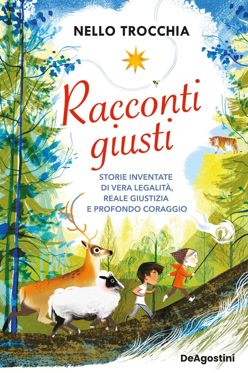 Racconti giusti. Storie inventate di vera legalità, reale giustizia e …
