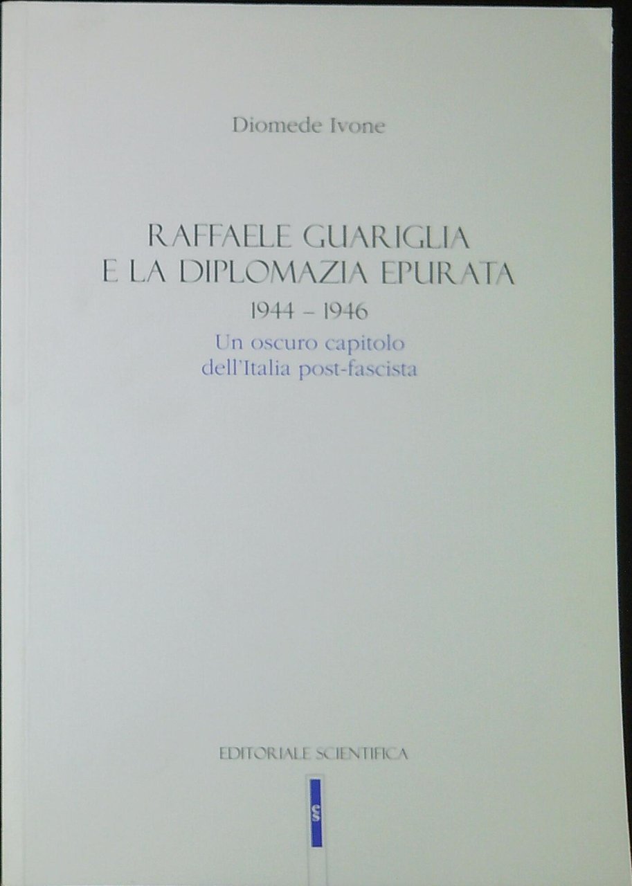 Raffaele Guariglia e la diplomazia epurata, 1944-1946 : un oscuro … | Immagine principale