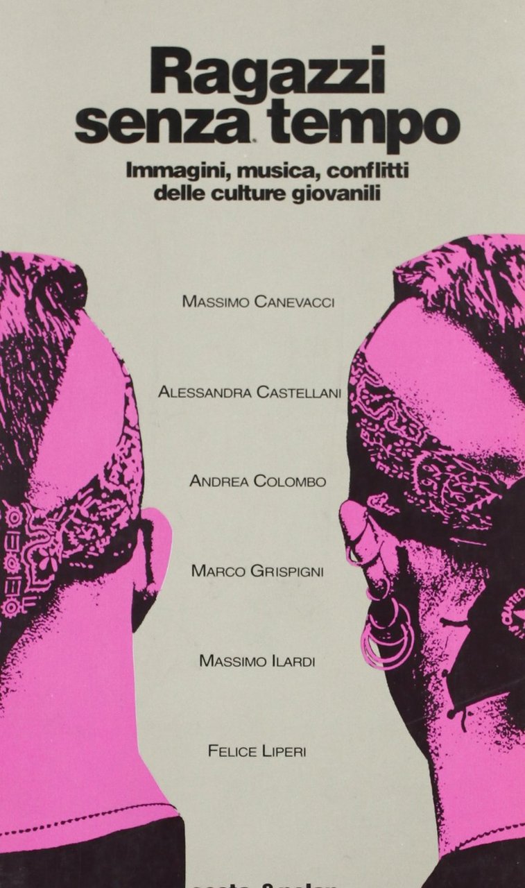 Ragazzi senza tempo. Immagini, musica, conflitti delle culture giovanili
