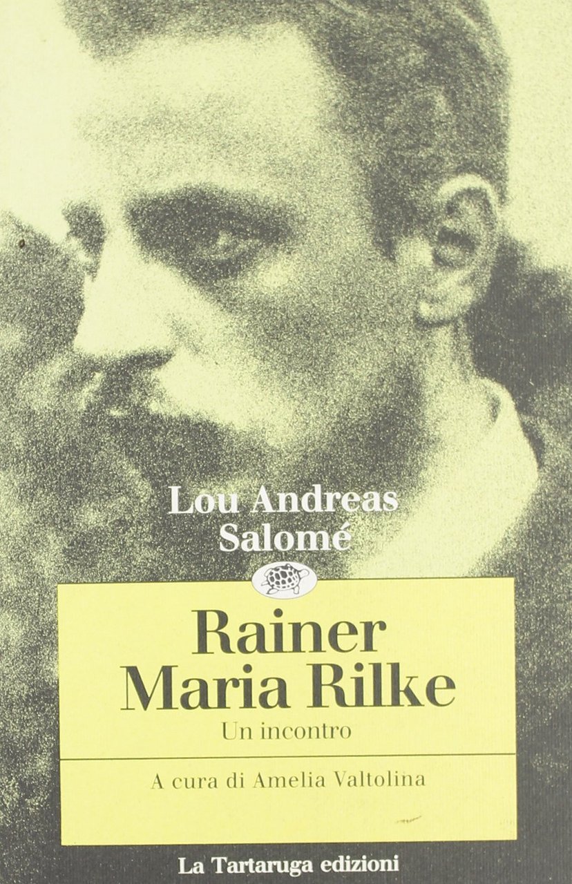 Rainer Maria Rilke. Un incontro