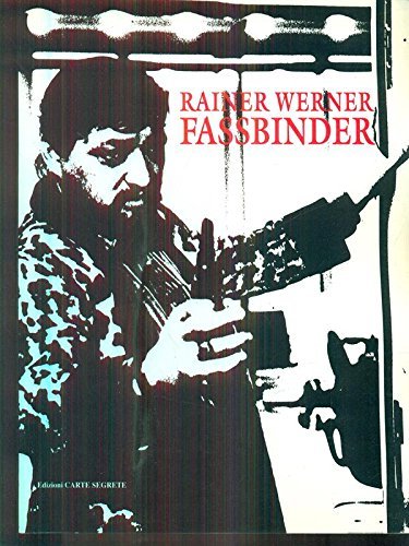 Rainer Werner Fassbinder.