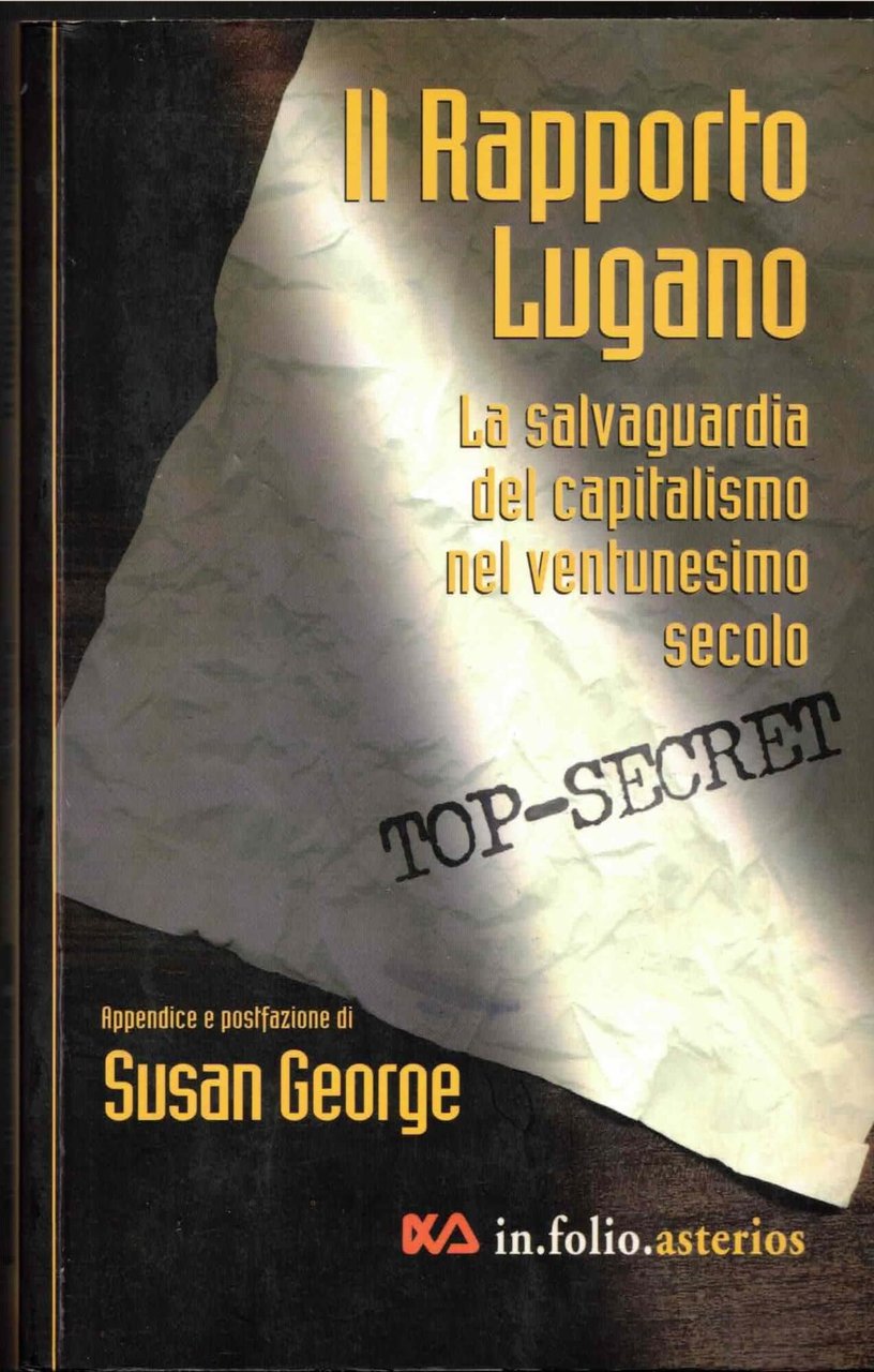 Rapporto Lugano. La salvaguardia del capitalismo nel ventunesimo secolo | Immagine principale