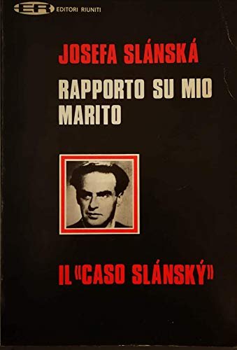 Rapporto su mio marito. Il caso Slansky