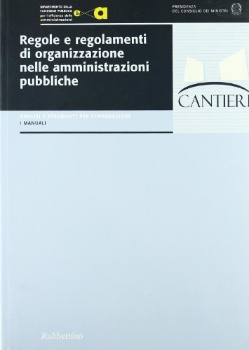 Regole e regolamenti di organizzazione nelle amministrazioni pubbliche