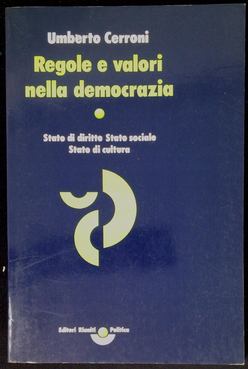 Regole e valori nella democrazia : stato di diritto, stato …