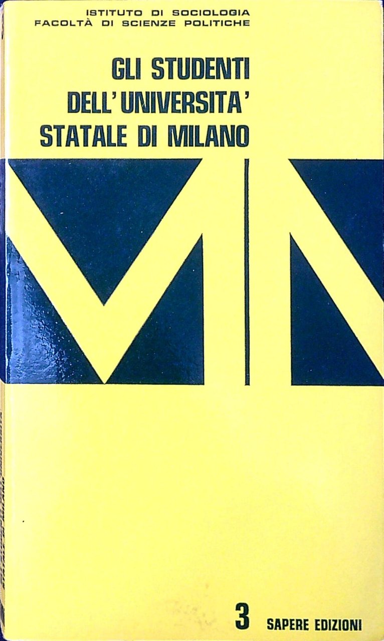 Ricerca sociologica sugli studenti dell'Università degli studi di Milano, 1971-1972 …