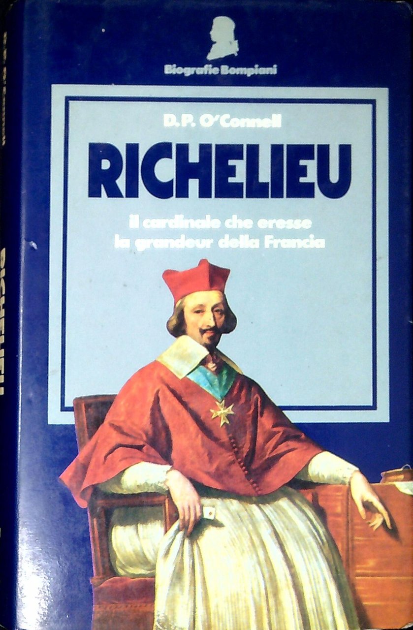 Richelieu : il cardinale che eresse la grandeur della Francia