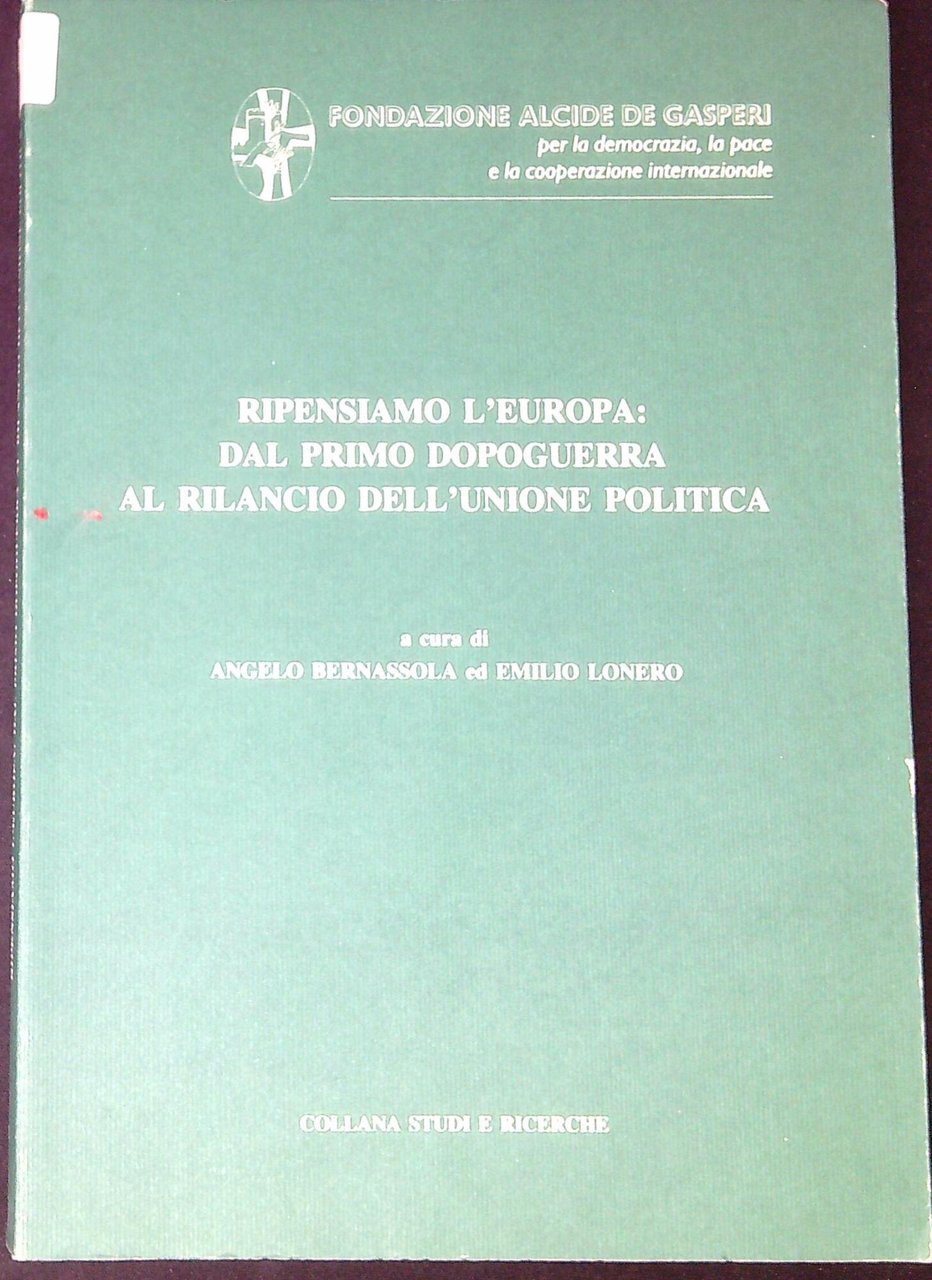 Ripensiamo l'Europa: dal primo dopoguerra al rilancio dell'unione politica