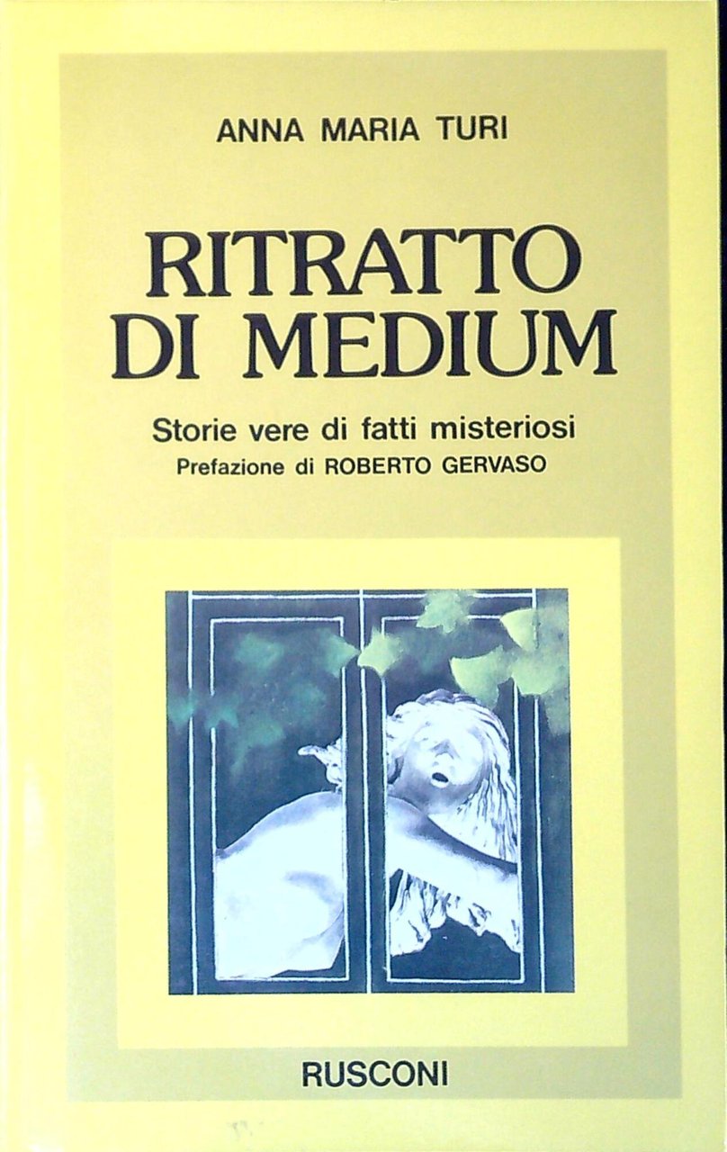 Ritratto di medium : storie vere di fatti misteriosi