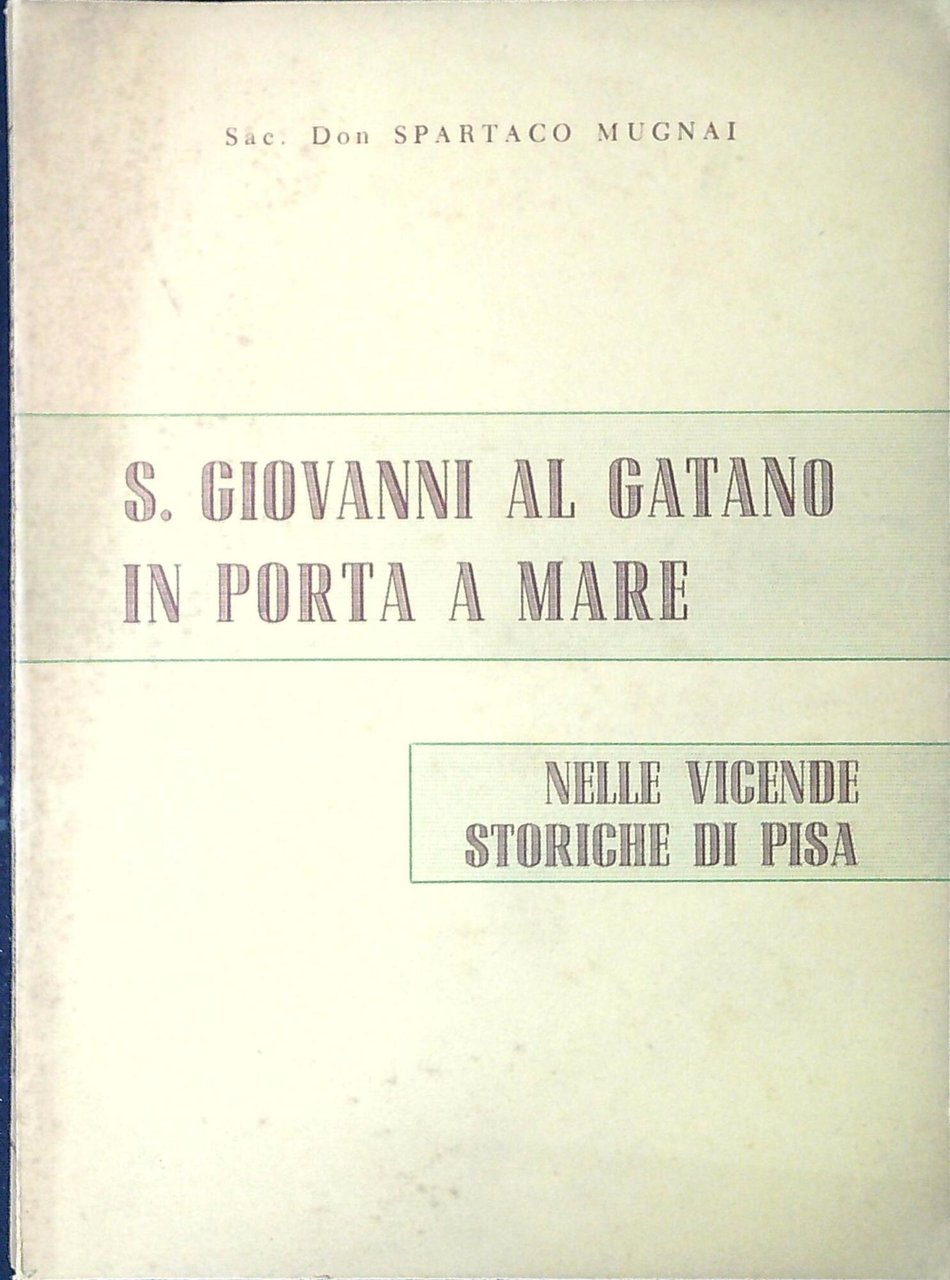 S. Giovanni al Gatano in Porta a Mare nelle vicende … | Immagine principale