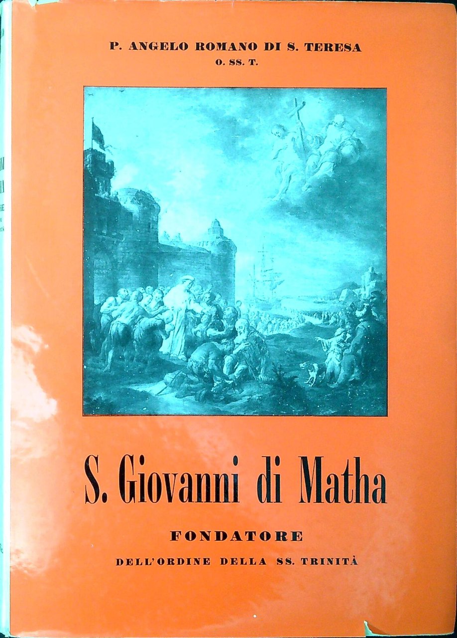 S. Giovanni di Matha, fondatore dell'Ordine della SS. Trinit