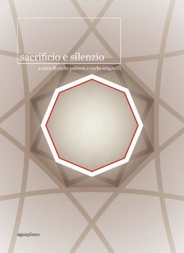 Sacrificio e silenzio. Ediz. italiana e inglese