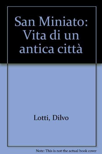 San Miniato: Vita di un'antica citta (Italian Edition) | Immagine principale