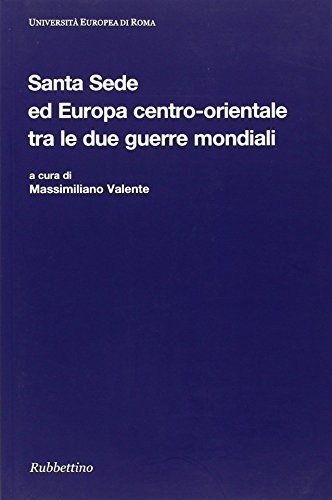 Santa Sede ed Europa centro-orientale tra le due guerre mondiali. La questione cattolica in Jugoslavia e in Cecoslovacchia